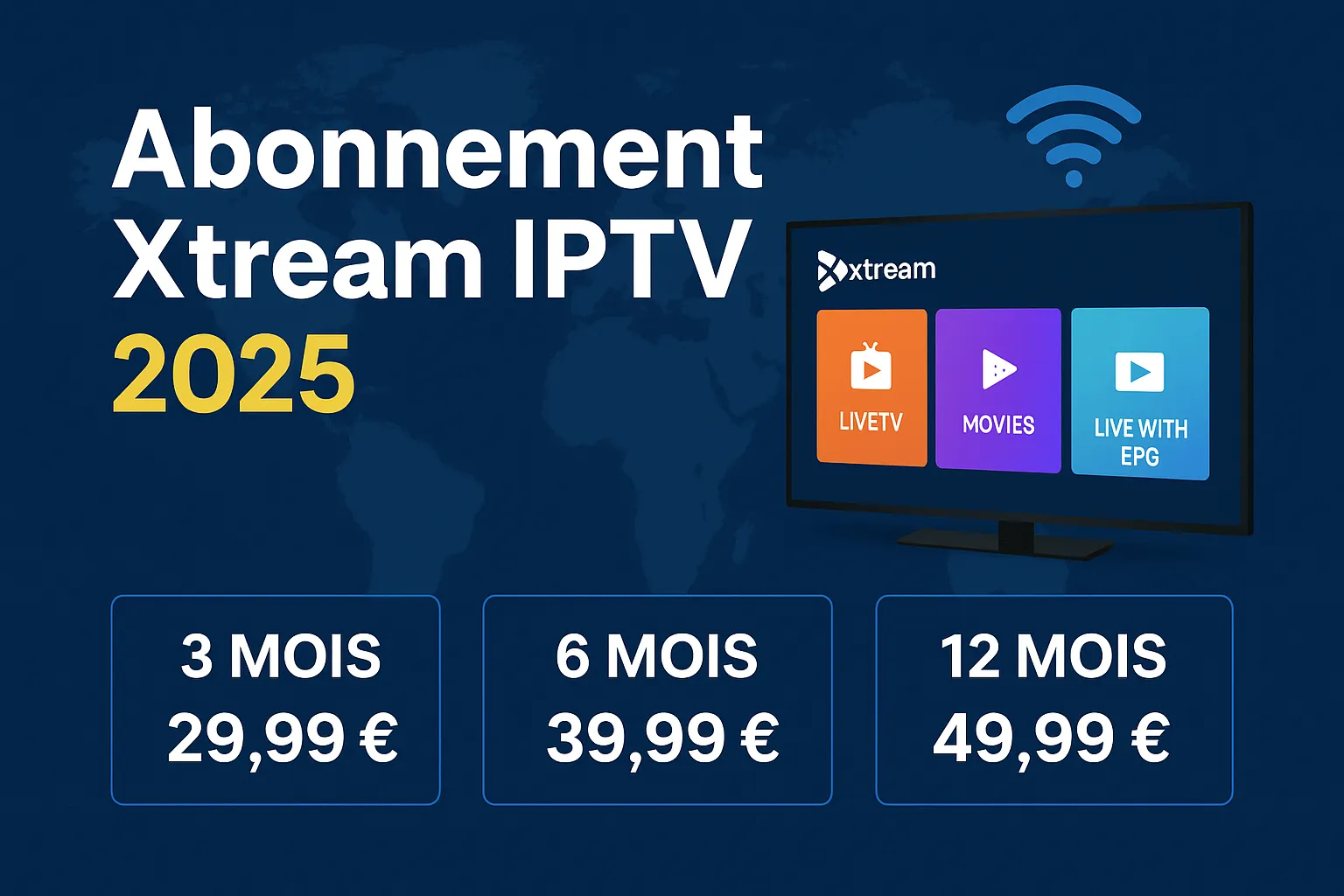 Abonnement Xtream IPTV 2025